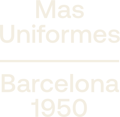 Mas Uniformes, Barcelona 1950